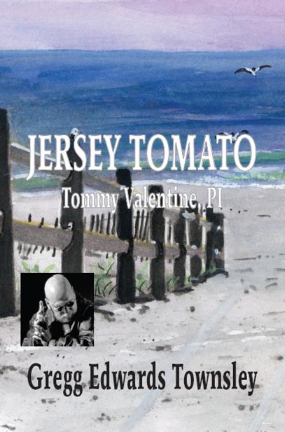 Jersey Tomato, Tommy Valentine, PI